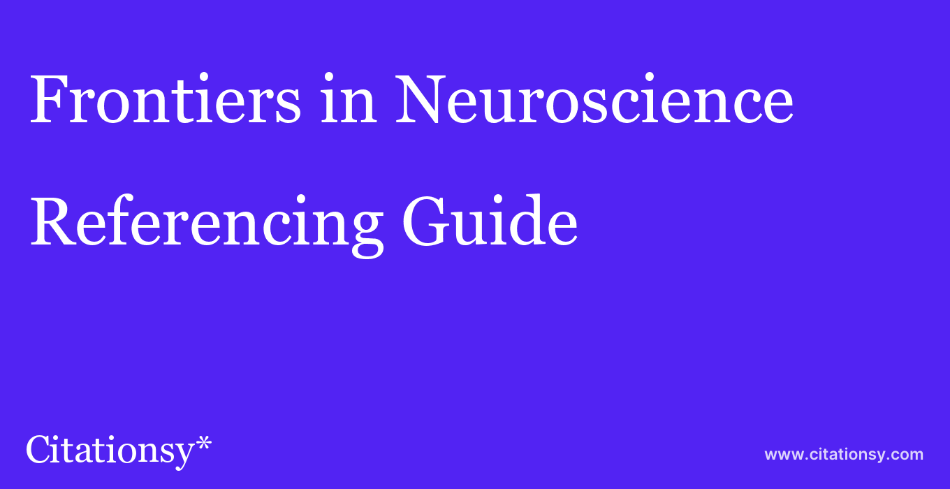 cite Frontiers in Neuroscience  — Referencing Guide